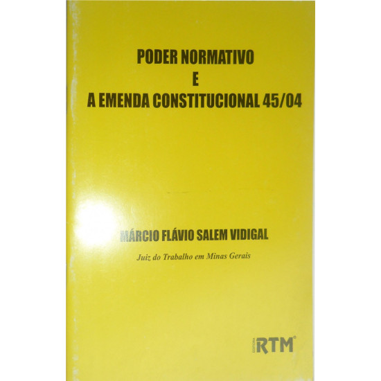 PODER NORMATIVO E A EMENDA CONSTITUCIONAL 45/04