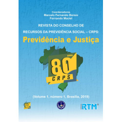 REVISTA DO CONSELHO DE RECURSOS DA PREVIDÊNCIA SOCIAL – CRPS:  Previdência e Justiça (Volume 1, número 1, Brasília, 2019) - ISSN: 2674-6247