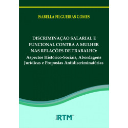 DISCRIMINAÇÃO SALARIAL E FUNCIONAL CONTRA A MULHER NAS RELAÇÕES DE TRABALHO: 