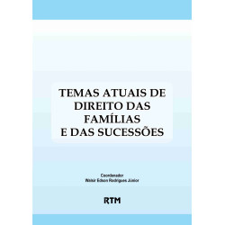 TEMAS ATUAIS DE DIREITO DAS FAMÍLIAS E DAS SUCESSÕES