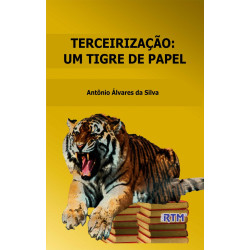 TERCEIRIZAÇÃO UM TIGRE DE PAPEL