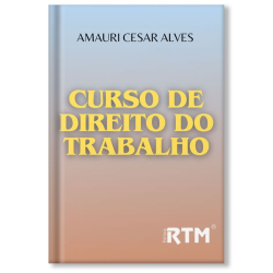 CURSO DE DIREITO DO TRABALHO - 1ª Edição