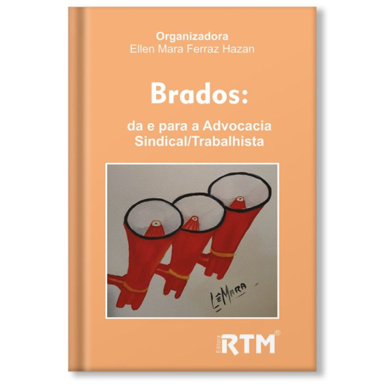 BRADOS: DA E PARA A ADVOCACIA SINDICAL/TRABALHISTA